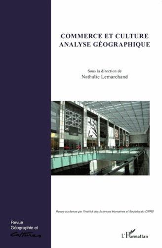 Géographie et Cultures N° 77, printemps 201 Commerce et culture. Analyse géographique