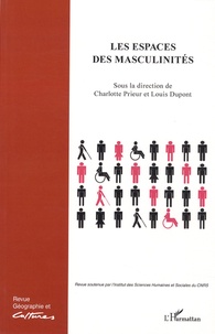 Charlotte Prieur et Louis Dupont - Géographie et Cultures N° 83, automne 2012 : Les espaces des masculinités.