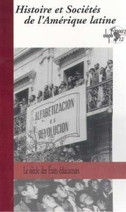  Anonyme - Histoire et sociétés de l'Amérique latine N° 12/2000-2 : Le siècle des Etats éducateurs.