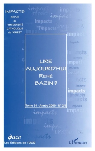 Impacts Tome 34 N° 2/4 - 200 Lire aujourd'hui René Bazin ?