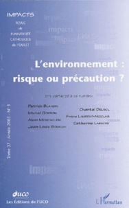 Anonyme - Impacts Tome 37 N° 1 / 2003 : L'environnement : risque ou précaution ?.