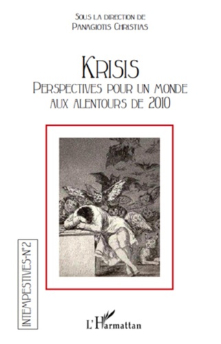 Panagiotis Christias - Intempestives N° 2 : Krisis perspectives pour un monde aux alentours de 2010.