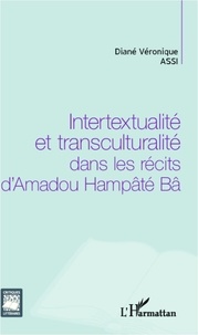  L'Harmattan - Intertextualité et transculturalité dans les récits d'Amadou Hampâté Bâ.