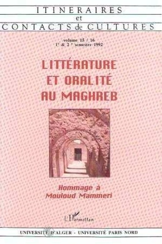 Charles Bonn - Itinéraires et contacts de cultures N° 15-16 : LITTERATURE ET ORALITE AU MAGHREB.
