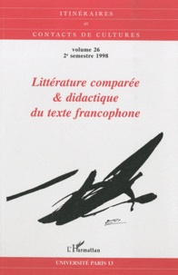 Charles Bonn - Itinéraires et contacts de cultures N° 26, 2e semestre 1 : Littérature comparée & didactique du texte francophone.