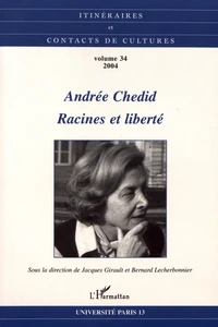 Andrée Chedid : racines et liberté