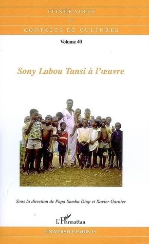 Itinéraires et contacts de cultures N° 40/2007 Sony Labou Tansi à l'oeuvre