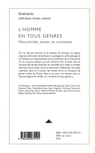 Itinéraires, littérature, textes, cultures 2008 L'homme en tous genres. Masculinités, textes et contextes