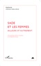 Anne Coudreuse et Stéphanie Genand - Itinéraires, littérature, textes, cultures N° 2/2013 : Sade et les femmes - Ailleurs et autrement.