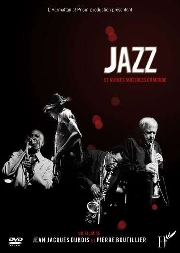 Jean-Jacques Dubois et Pierre Boutillier - Jazz et autres musiques du monde.