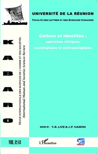 Kabaro Volume 8 N° 12-13 Culture et identités : approches cliniques, sociologiques et anthropologiques