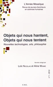 Objets qui nous hantent, objets qui nous tentent