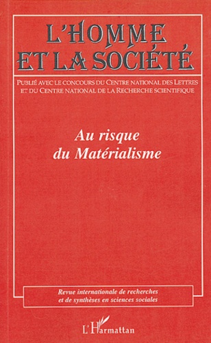  Anonyme - L'Homme et la Société N° 150/151, 2003-2004 : Au risque du matérialisme.