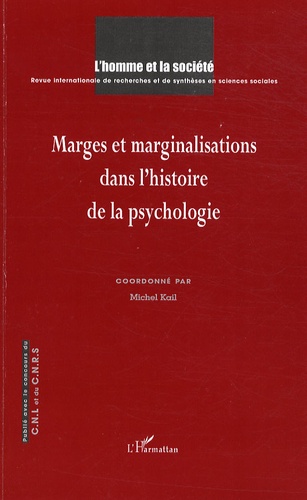 Michel Kail - L'Homme et la Société N° 167 : Marges et marginalisations dans l'histoire de la psychologie.