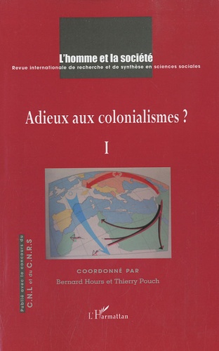 L'Homme et la Société N° 174/2009/4 Adieu aux colonialismes ?. Tome 1