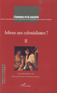 Bernard Hours et Thierry Pouch - L'Homme et la Société N° 175 : Adieux aux colonialismes ? - Tome 2.