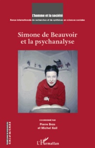 Pierre Bras et Michel Kail - L'Homme et la Société N° 179-180, 2011/1-2 : Simone de Beauvoir et la psychanalyse.