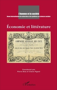 Pierre Bras et Claire Pignol - L'Homme et la Société N° 200, 2016/2 : Economie et littérature.