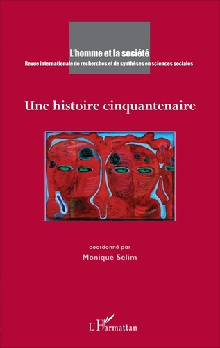 L'Homme et la Société N° 201-202, 2016/3-4 Une histoire cinquantenaire