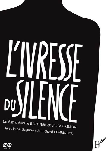 Aurelie Berthier et Elodie Brillon - L'ivresse du silence.