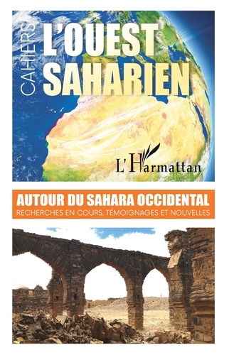 L'ouest saharien N° 12/2020 Autour du Sahara Occidental. Recherches en cours, témoignages et nouvelles