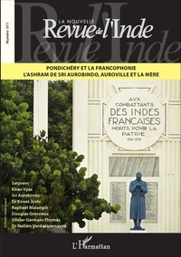 François Gautier - La nouvelle Revue de l'Inde N° 11 : Pondichéry et la francophonie, l'ashram de Sri Aurobindo, Auroville et la mère.