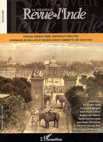 La nouvelle Revue de l'Inde N° 9 Spécial France-Inde : espoirs et réalités. Hommage au million d'indiens ayant combattu en 1914-1918