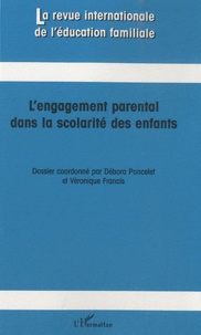 Débora Poncelet et Véronique Francis - La revue internationale de l'éducation familiale N° 28 : L'engagement parental dans la scolarité des enfants.