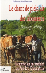  L'Harmattan - Le chant de plein air des laboureurs - Dariolage, briolage.... 1 DVD