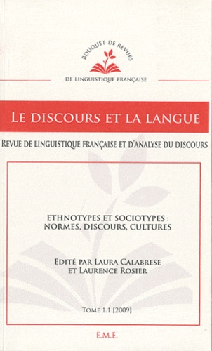 Le discours et la langue N° 1.1/2009-2010 Ethnotypes et sociotypes : normes, discours, cultures