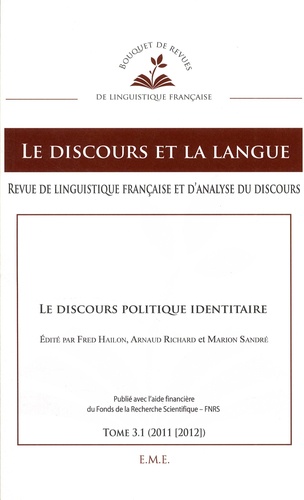 Le discours et la langue N° 3.1/2011-2012 Le discours politique identitaire