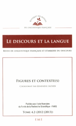 Geneviève Salvan - Le discours et la langue N° 4.2/2012-2013 : Figures et contexte(s).