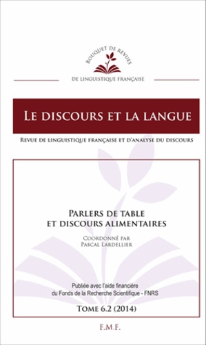Le discours et la langue N° 6.2/2014 Parlers de table et discours alimentaires