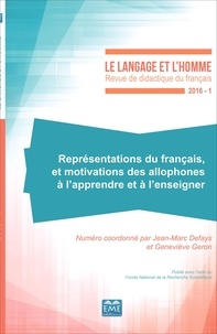 Jean-Marc Defays et Geneviève Géron - Le Langage et l'Homme N° 511 : Représentations du français et motivations des allophones à l'apprendre et à l'enseigner.