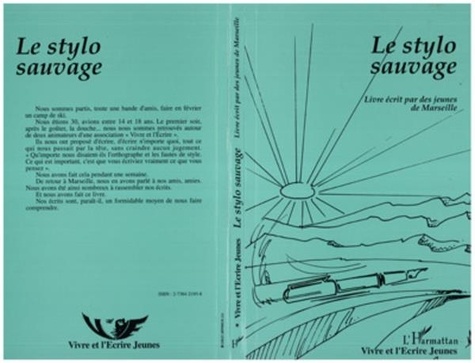  L'Harmattan - Le stylo sauvage - Livre écrit par les jeunes de Marseille.