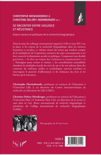 Le sujet dans la cité Actuels N° 4 Se raconter entre violence et résistance. Enjeux sociaux et politiques de la recherche biographique