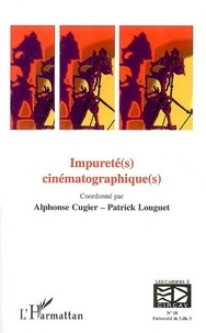 Alphonse Cugier et Patrick Louguet - Les cahiers du CIRCAV N° 18 : Impureté(s) cinématographique(s).