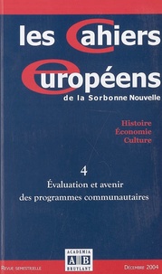  Academia - Les Cahiers européens de la Sorbonne Nouvelle N° 4 Décembre 2004 : Evaluation et avenir des programmes communautaires.