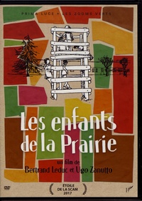 Bertrand Leduc et Ugo Zanutto - Les enfants de la Prairie. 1 DVD
