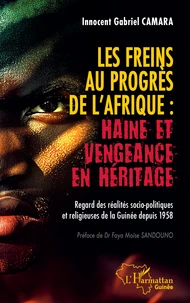 Les freins au progrès de l'Afrique : haine et vengeance en héritage