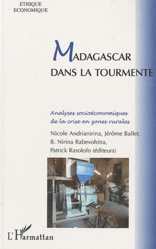  L'Harmattan - Madagascar dans la tourmente - Analyses socioéconomiques de la crise en zones rurales.