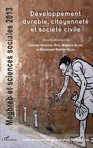 Josiane Stoessel-Ritz et Maurice Blanc - Maghreb et sciences sociales 2013 : Développement durable, citoyenneté et société civile.