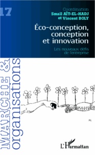 Smaïl Aït-El-Hadj et Vincent Boly - Marché et Organisations N° 17 : Eco-conception, conception et innovation - Les nouveaux défis de l'entreprise.