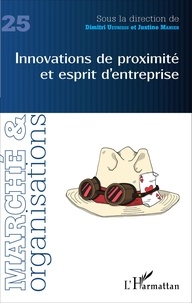 Dimitri Uzunidis et Justine Manier - Marché et Organisations N° 25 : Innovations de proximité et esprit d'entreprise.