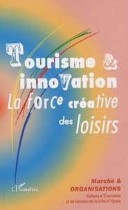 Alioune Ba et Michèle Clotilde - Marché et Organisations N° 3 : Tourisme et innovation - La force créative des loisirs.