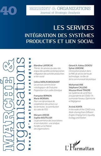 Marché et Organisations N° 40 Les services. Intégration des systèmes productifs et lien social