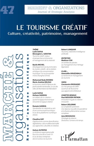 Marché et Organisations N° 47 Le tourisme créatif. Culture, créativité, patrimoine, management