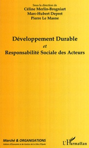 Céline Merlin-Brogniart - Marché et Organisations N° 8 : Développement Durable et Responsabilité Sociale de Acteurs.