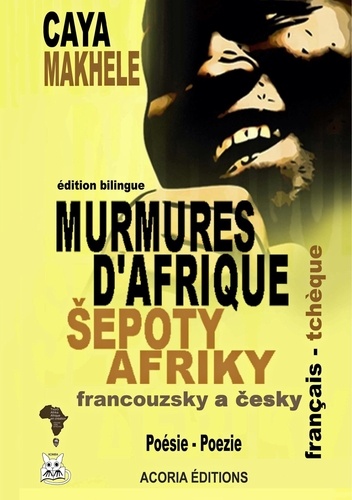 Caya Makhélé - Murmures d'Afrique - Sepoty Afriky.