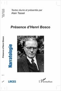 Alain Tassel - Narratologie N° 11 : Présence d'Henri Bosco.